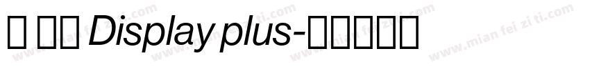り ょう Display plus字体转换
